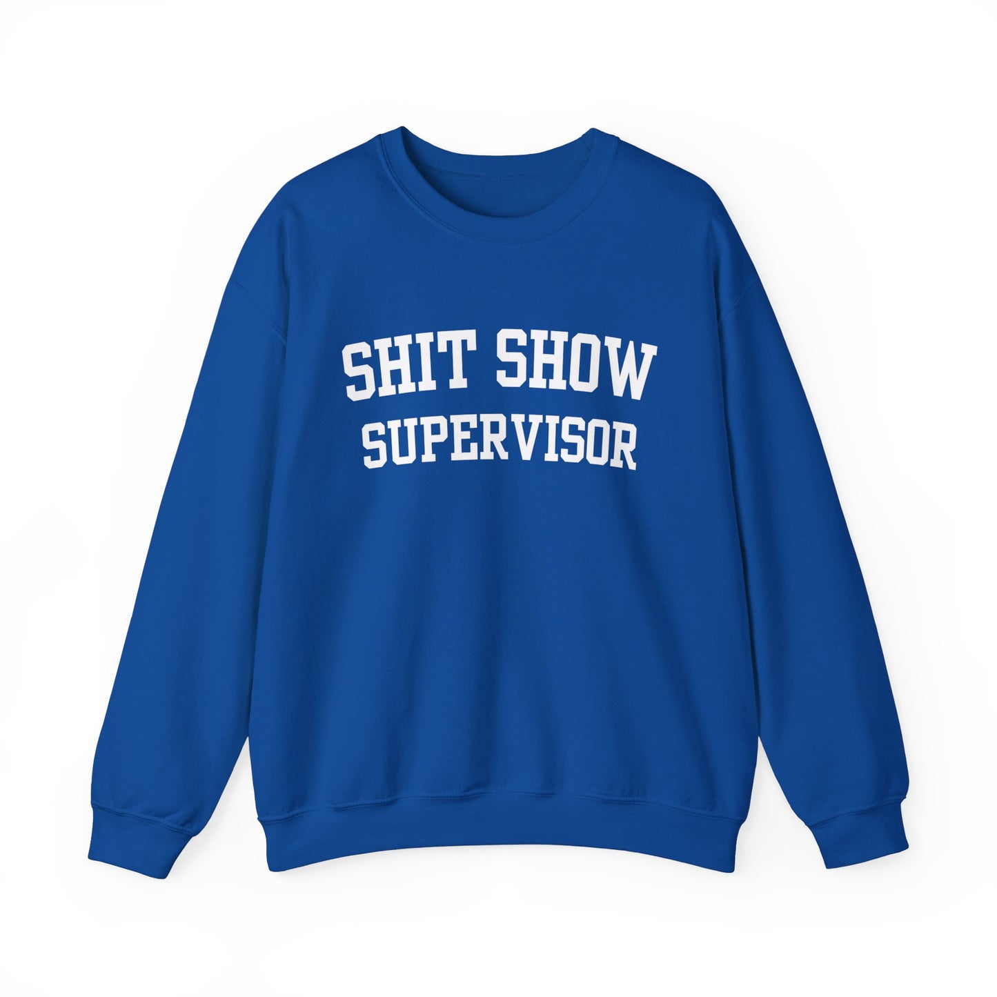 Shit Show Supervisor Crewneck