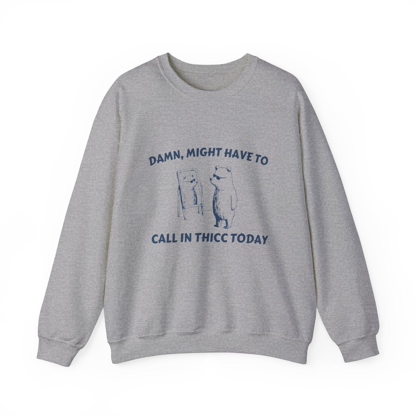 Call in Thicc Crewneck