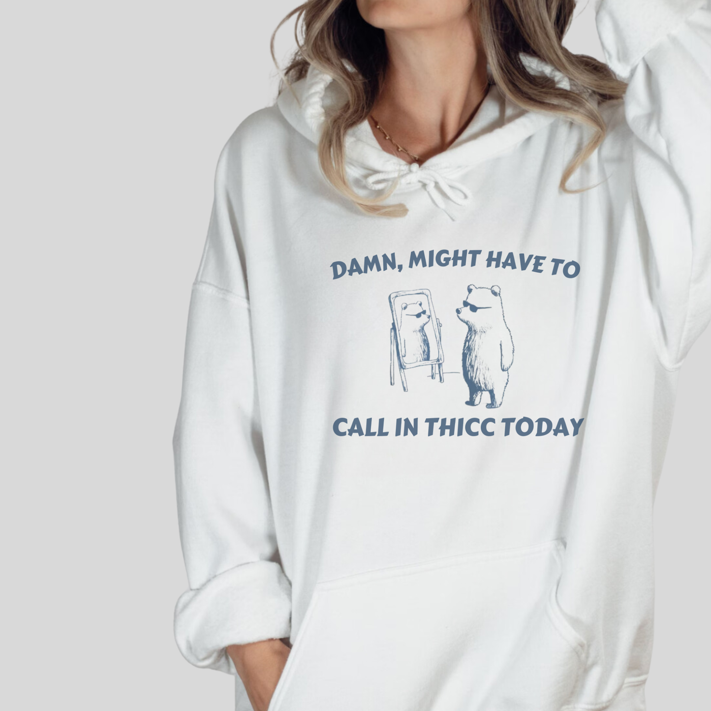 Call in Thicc Hoodie