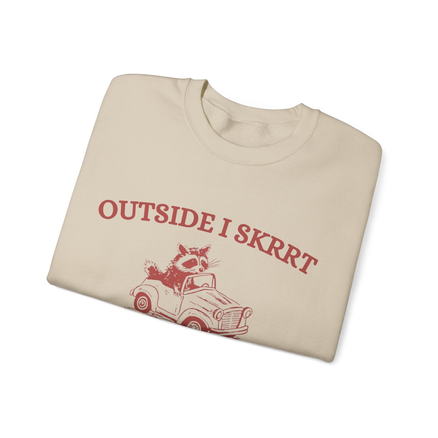 Outside I Skrrrt Crewneck
