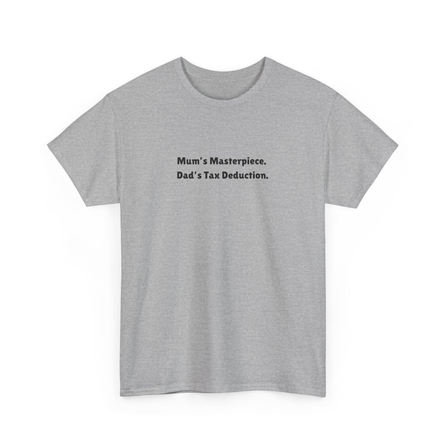 Dad's Tax Deduction Tee