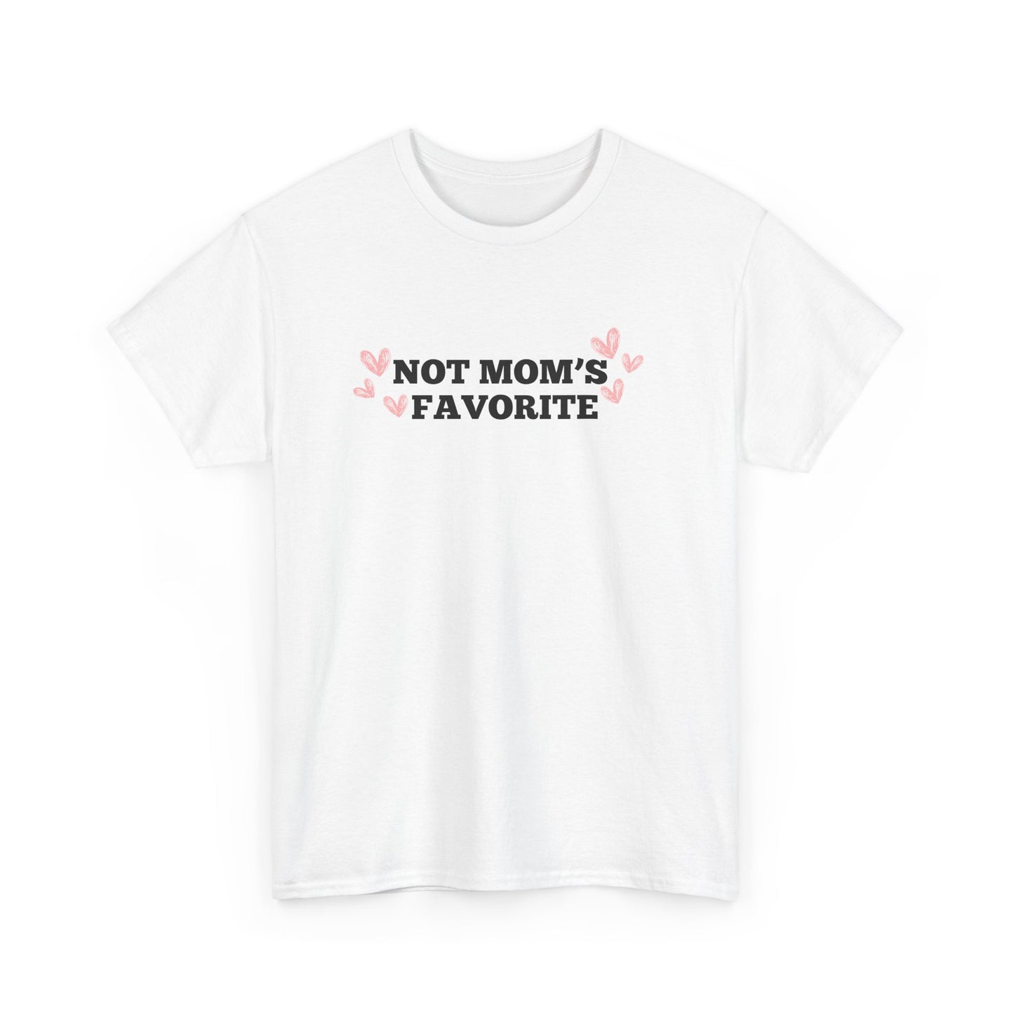 Not Moms Favorite Tee