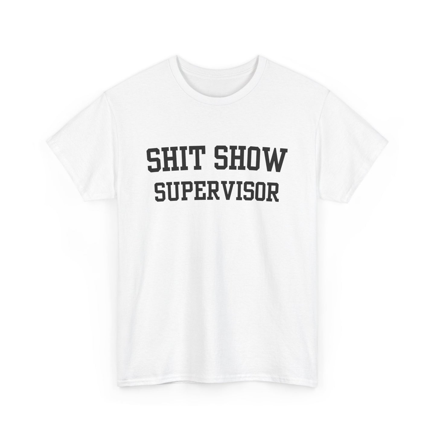 Shit Show Supervisor Tee