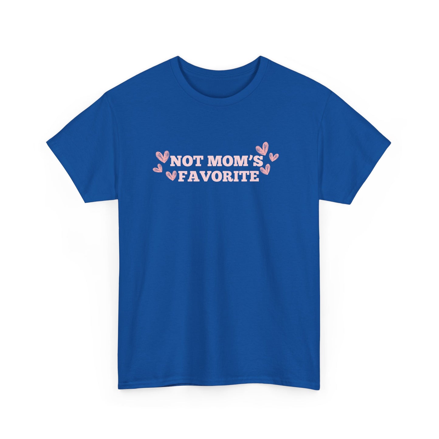 Not Moms Favorite Tee