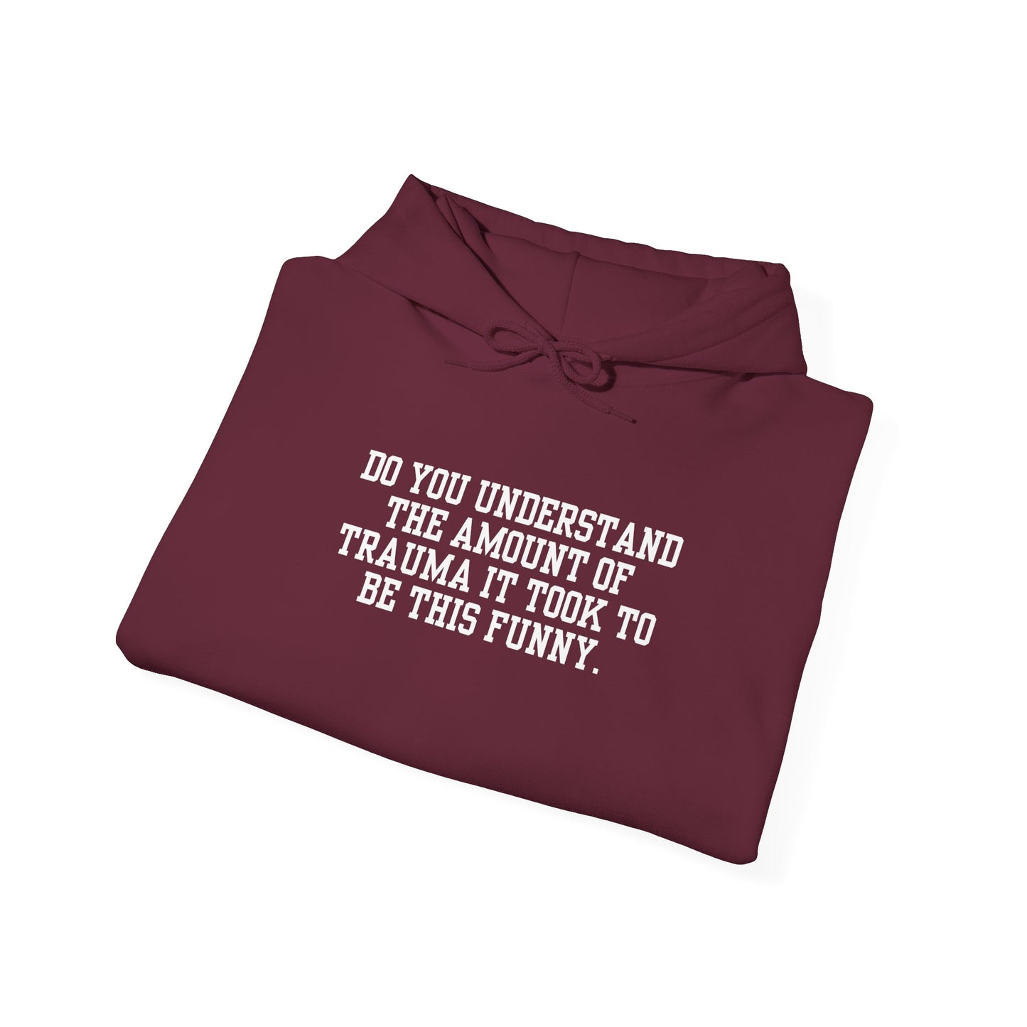 Trauma to Be Funny Hoodie