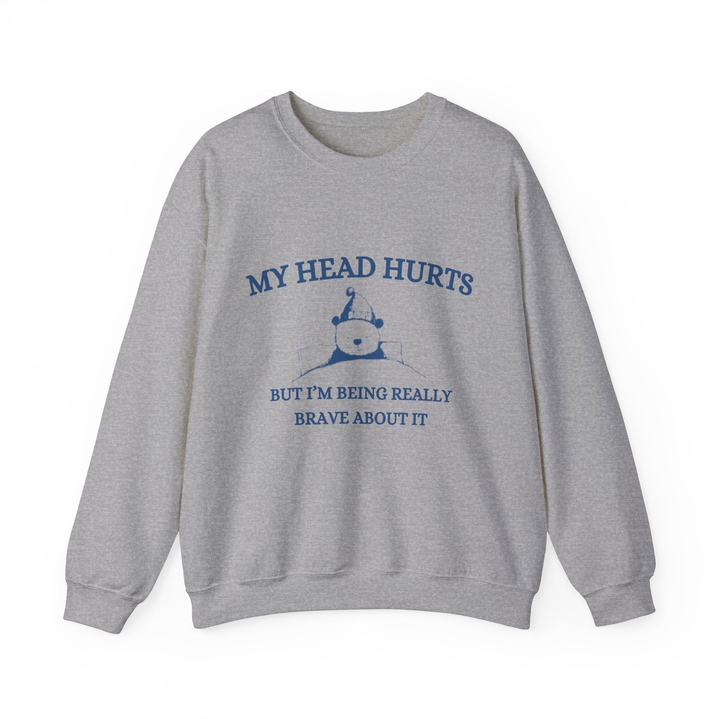 My Head Hurts Crewneck