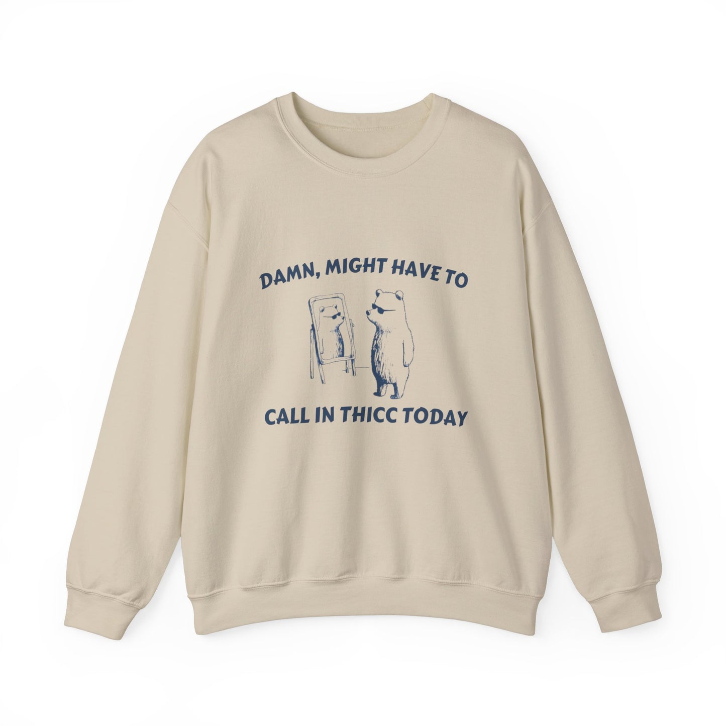 Call in Thicc Crewneck