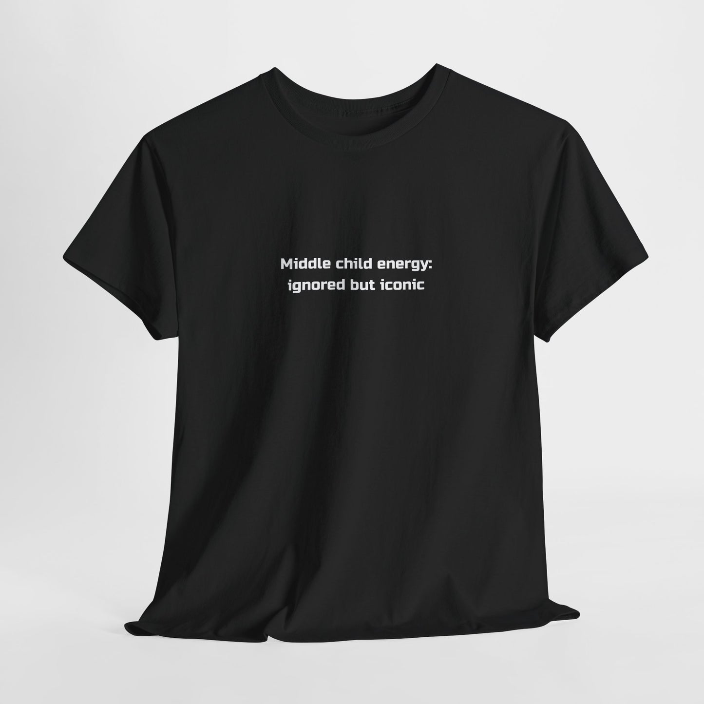 Middle child energy Tee