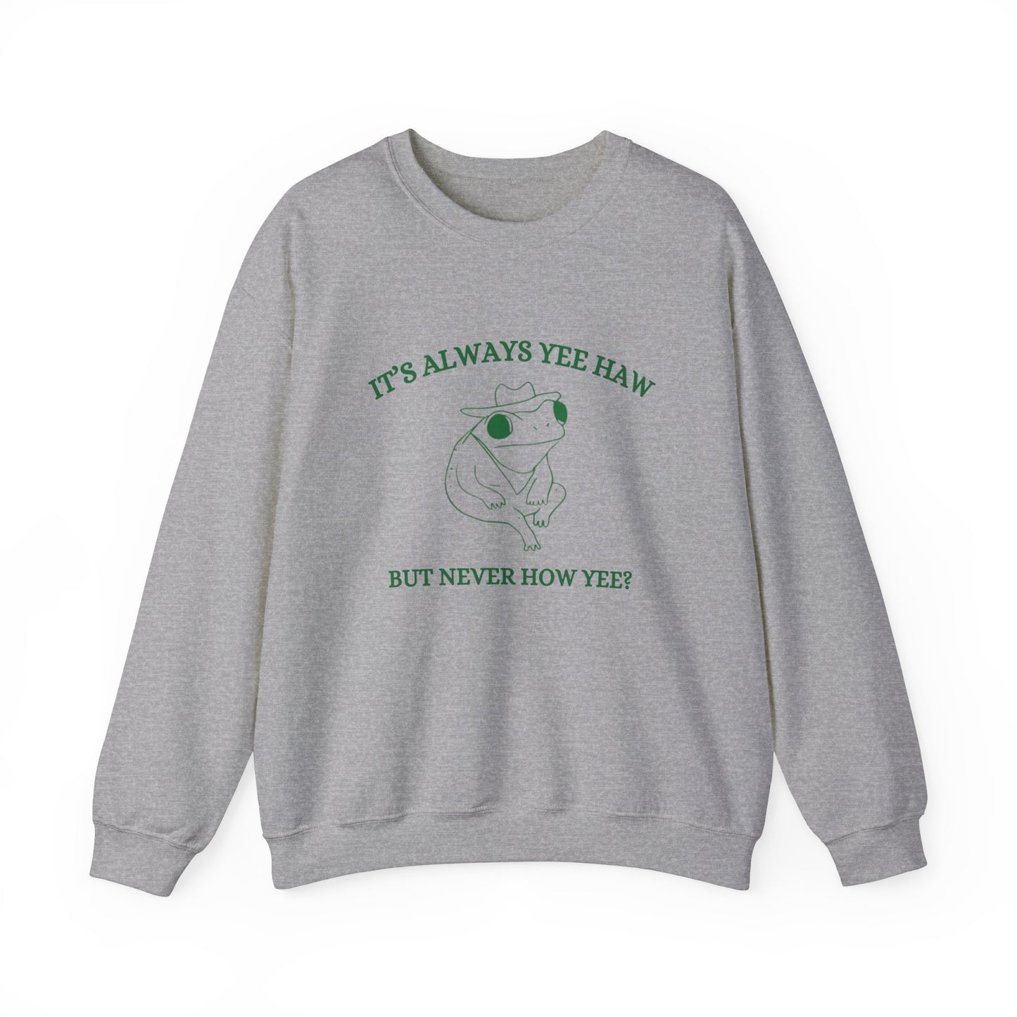 Always Yee Haw Crewneck