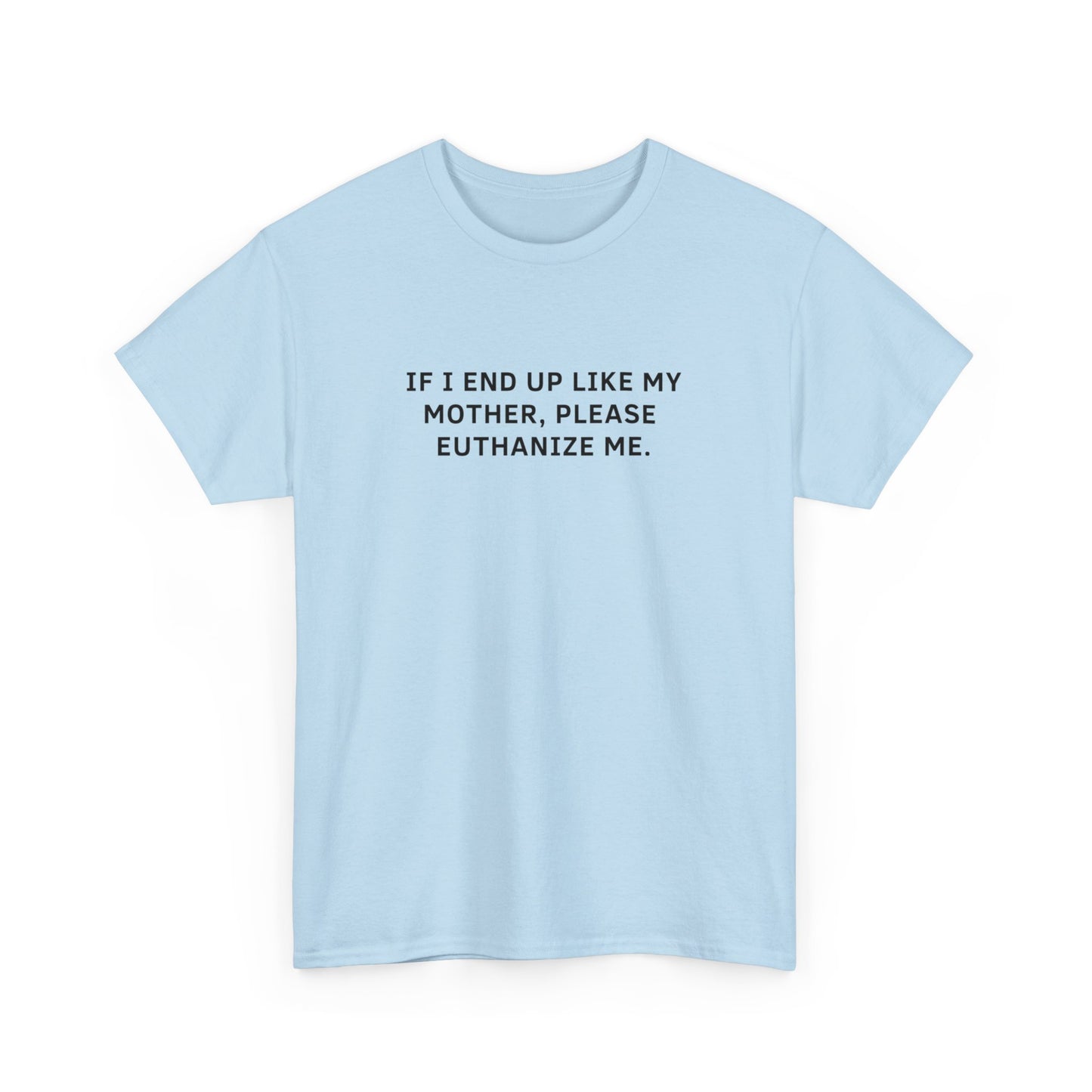 Euthanize me Tee