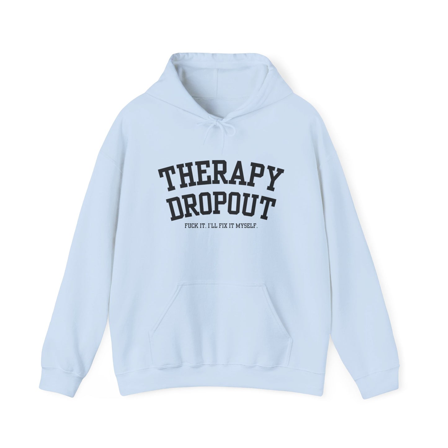 Therapy Dropout Hoodie