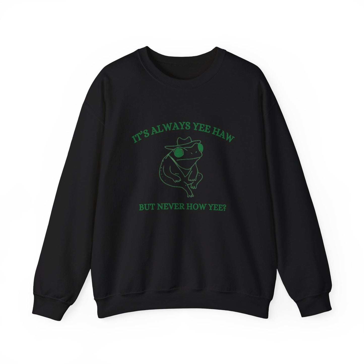 Always Yee Haw Crewneck