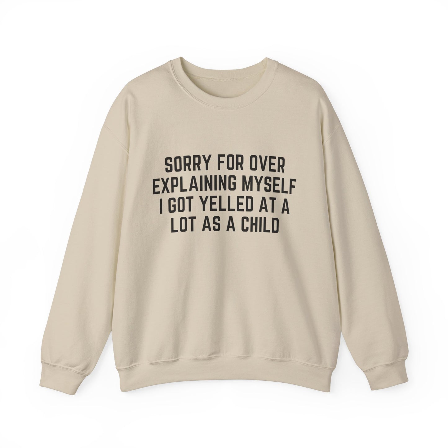 I Got Yelled at A lot Crewneck