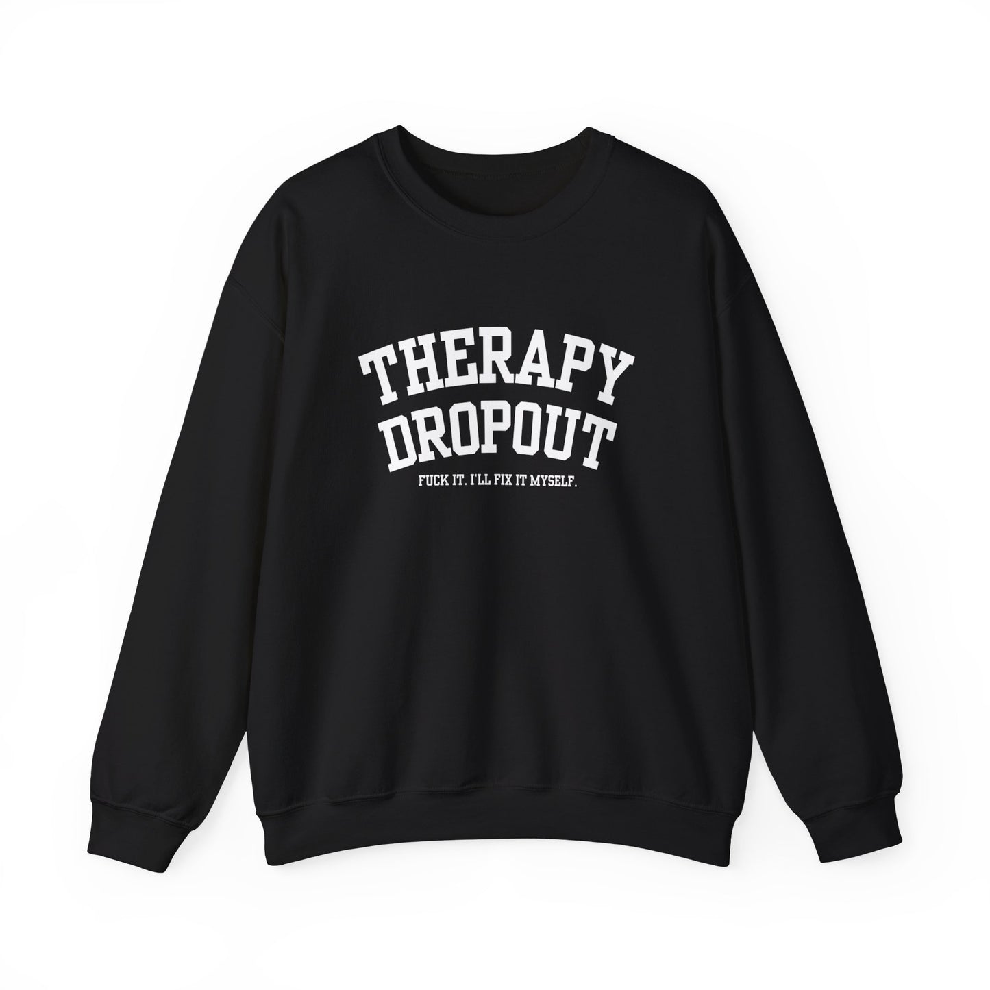 Therapy Dropout Crewneck