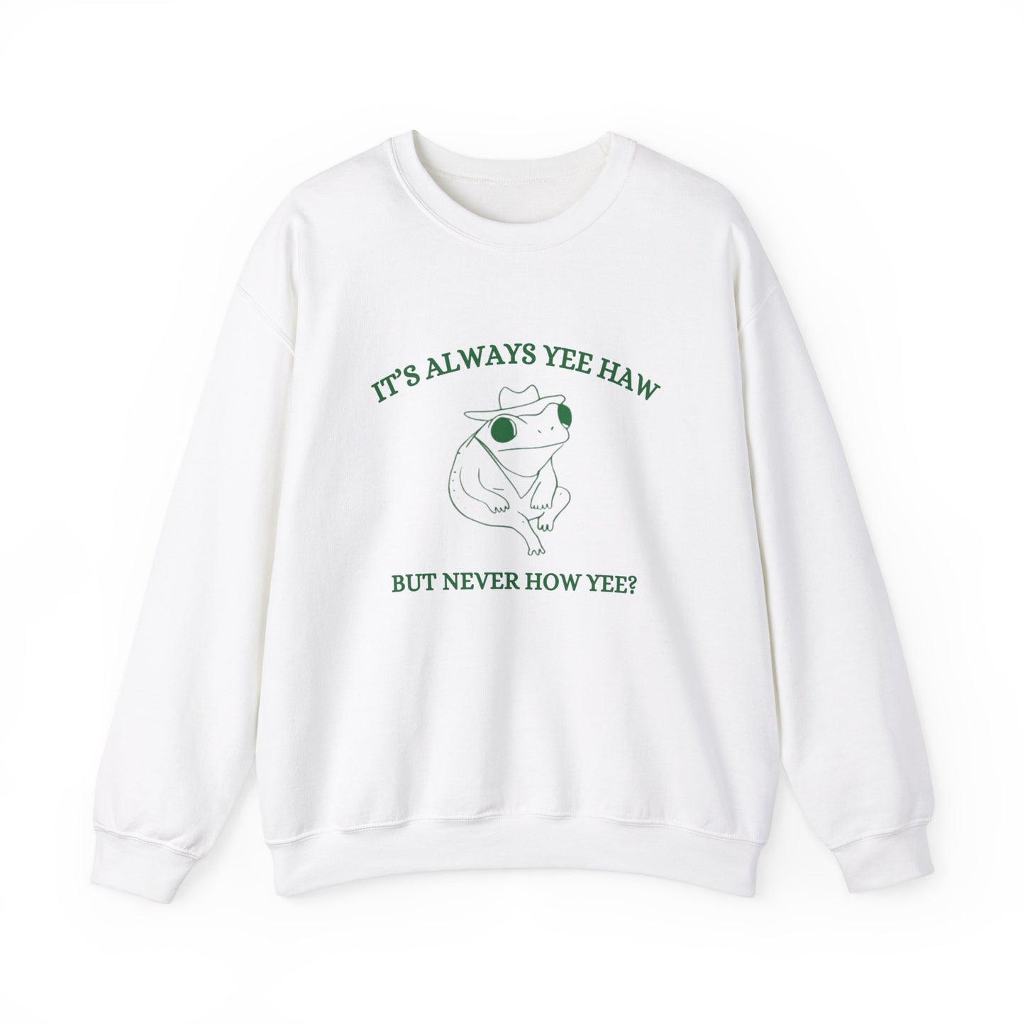 Always Yee Haw Crewneck
