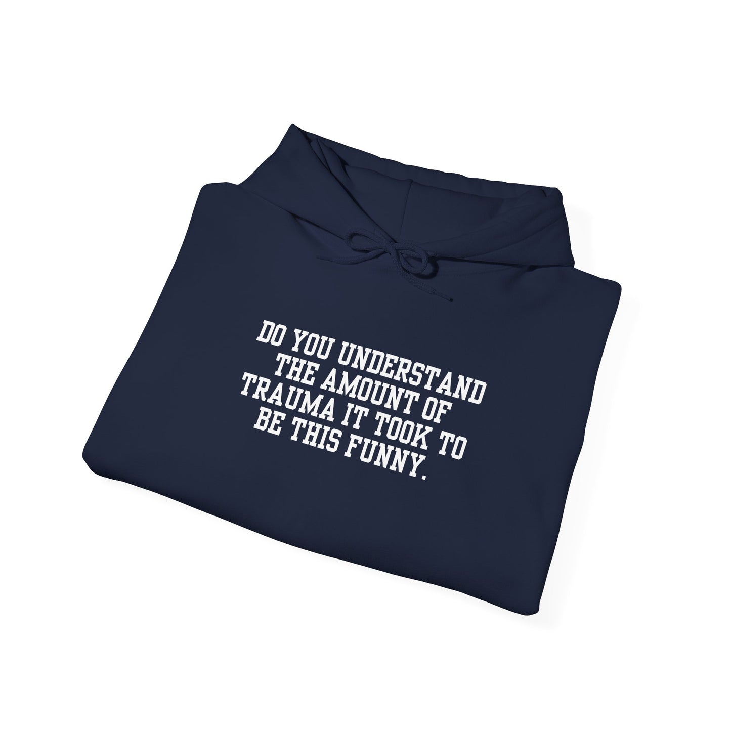 Trauma to Be Funny Hoodie