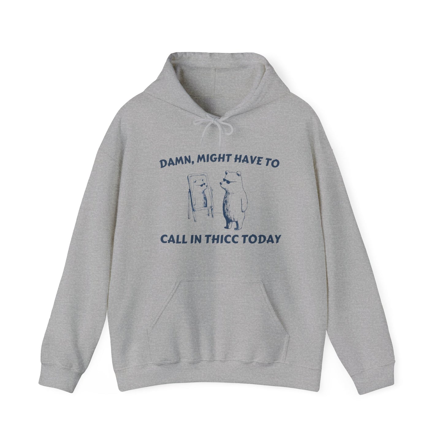 Call in Thicc Hoodie