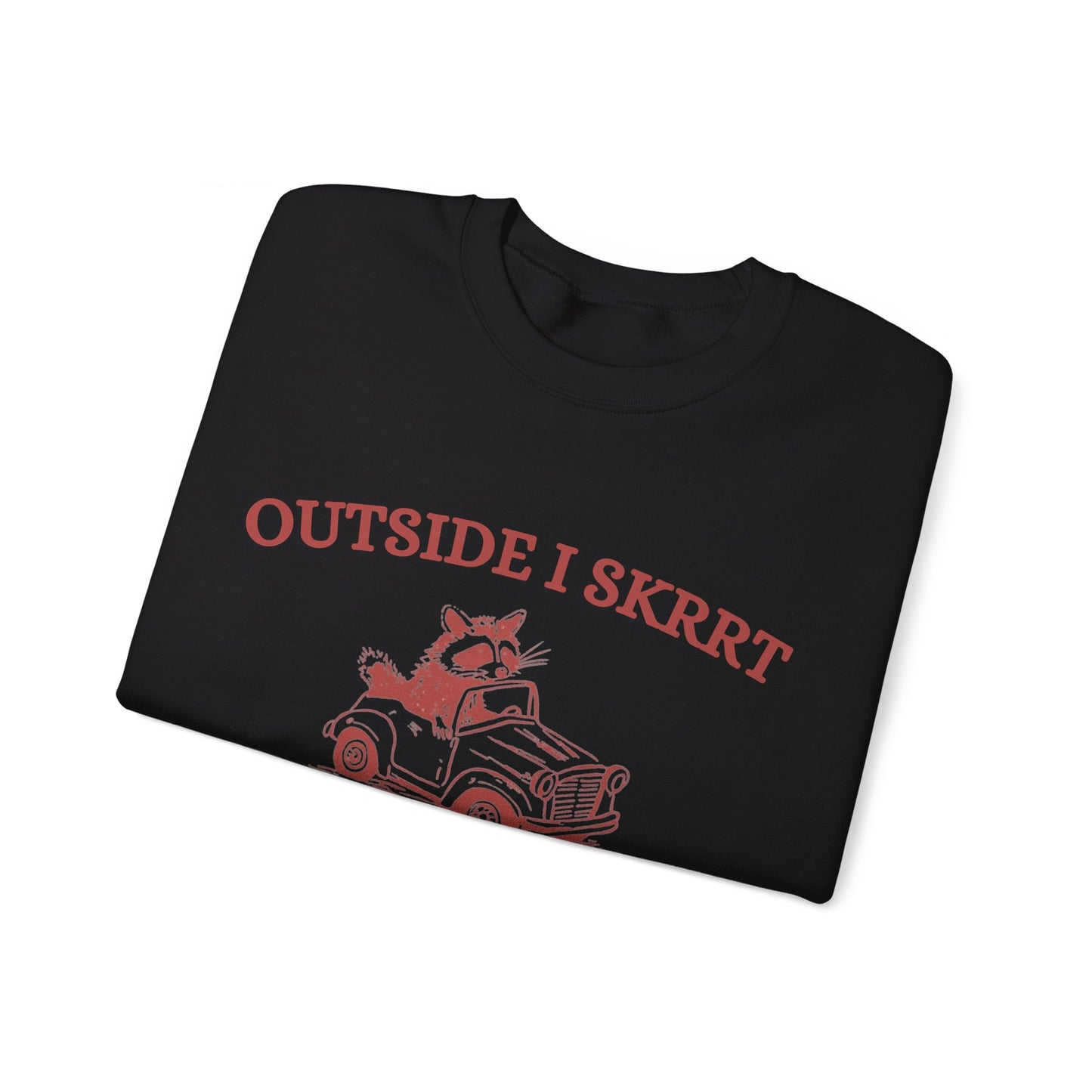 Outside I Skrrrt Crewneck