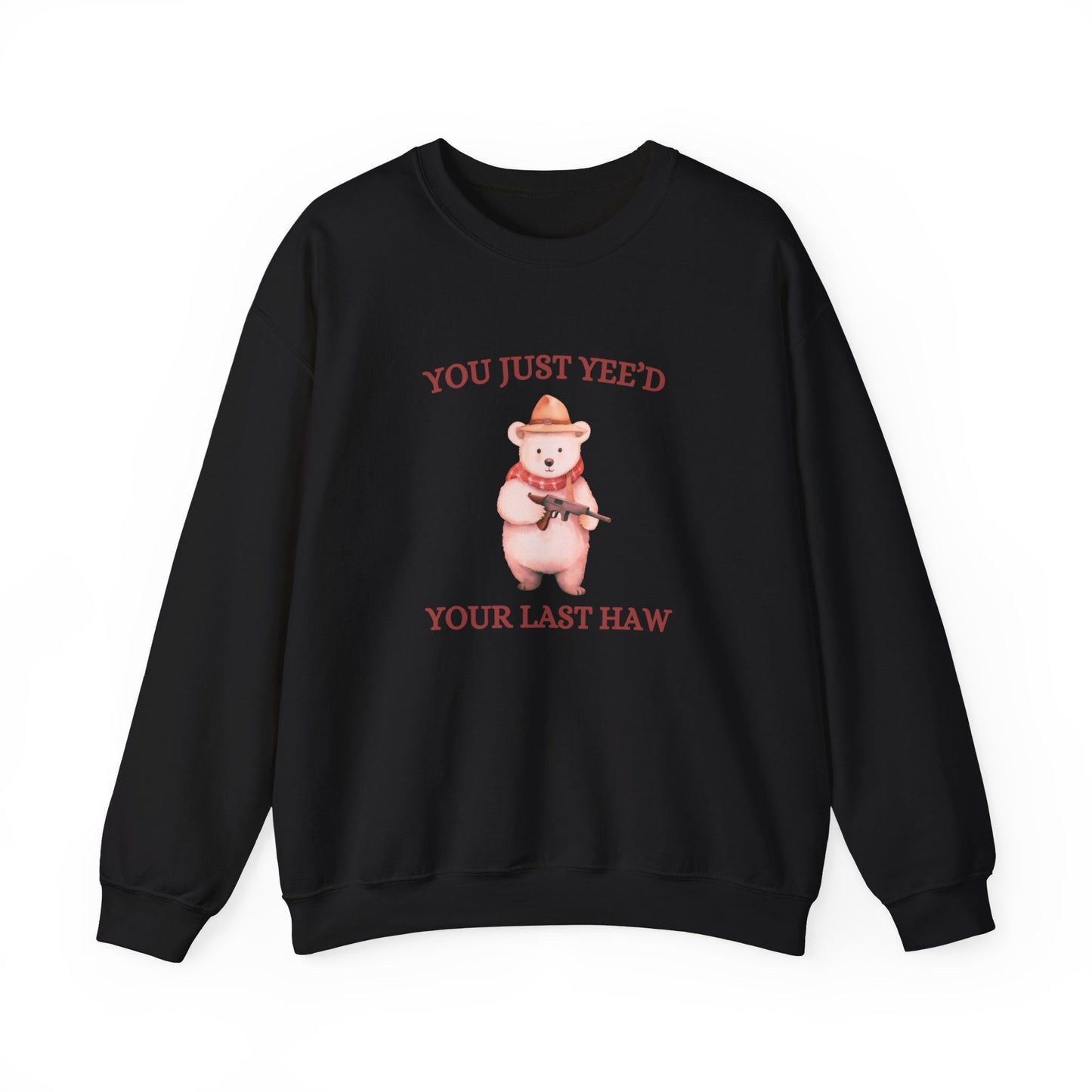Yeed Your Last Haw Crewneck