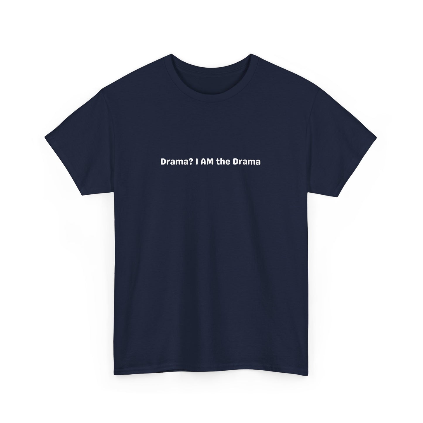 I Am Drama Tee