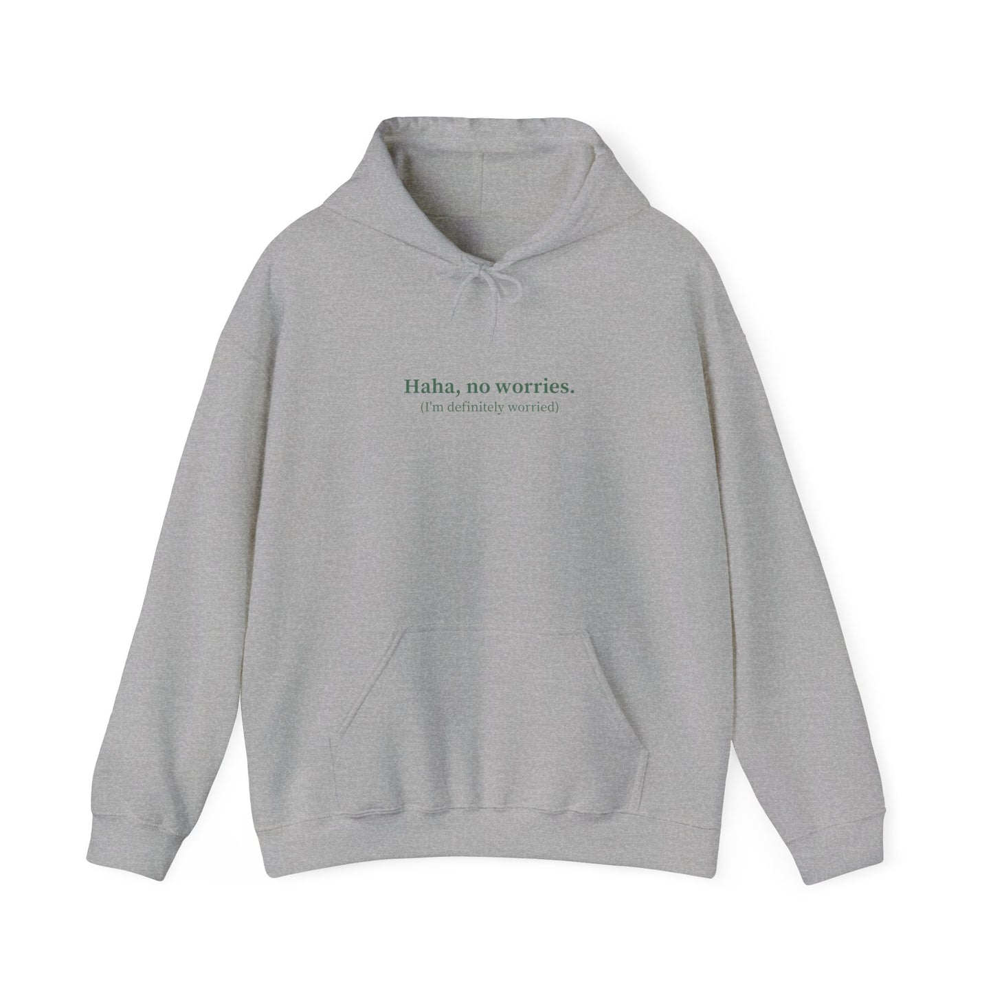 Haha no worries Hoodie