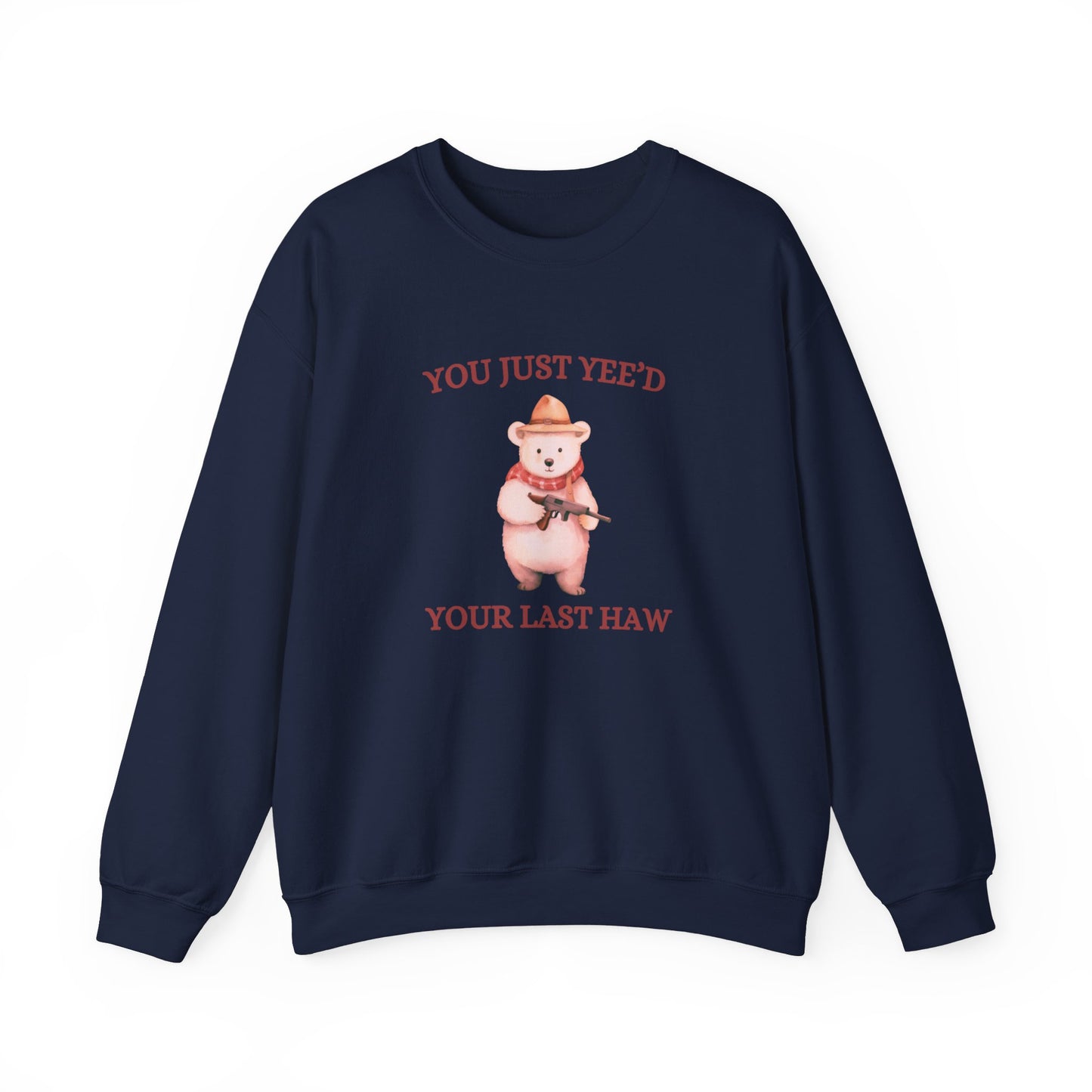 Yeed Your Last Haw Crewneck