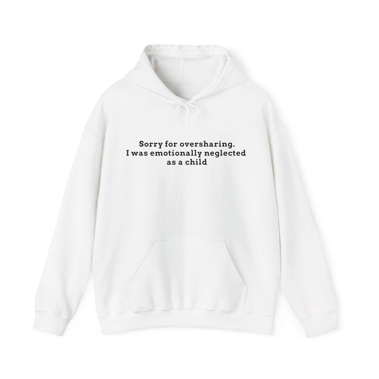 Sorry for Oversharing Hoodie