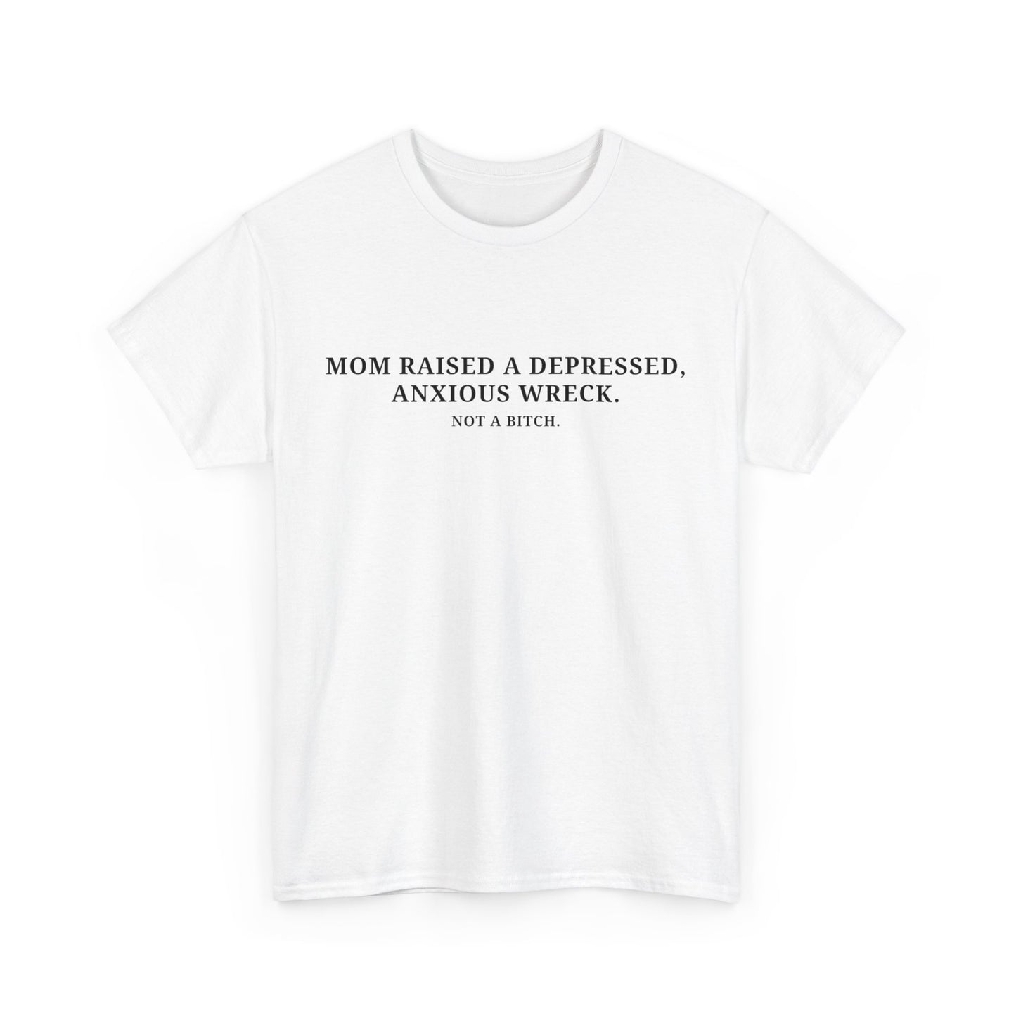 Depressed, Anxious Wreck Tee
