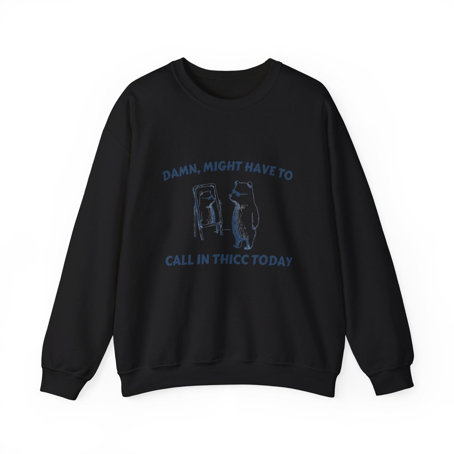 Call in Thicc Crewneck