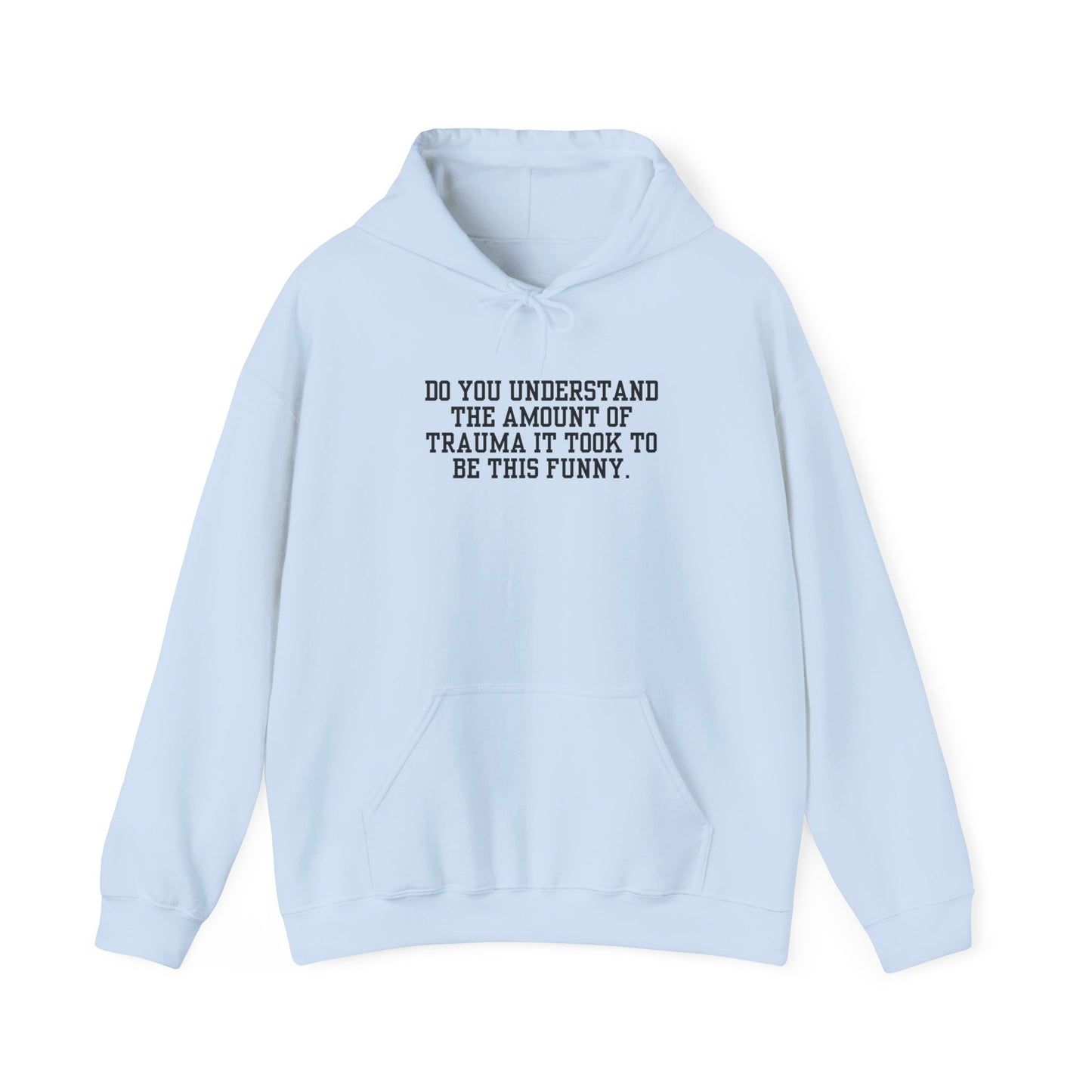 Trauma to Be Funny Hoodie