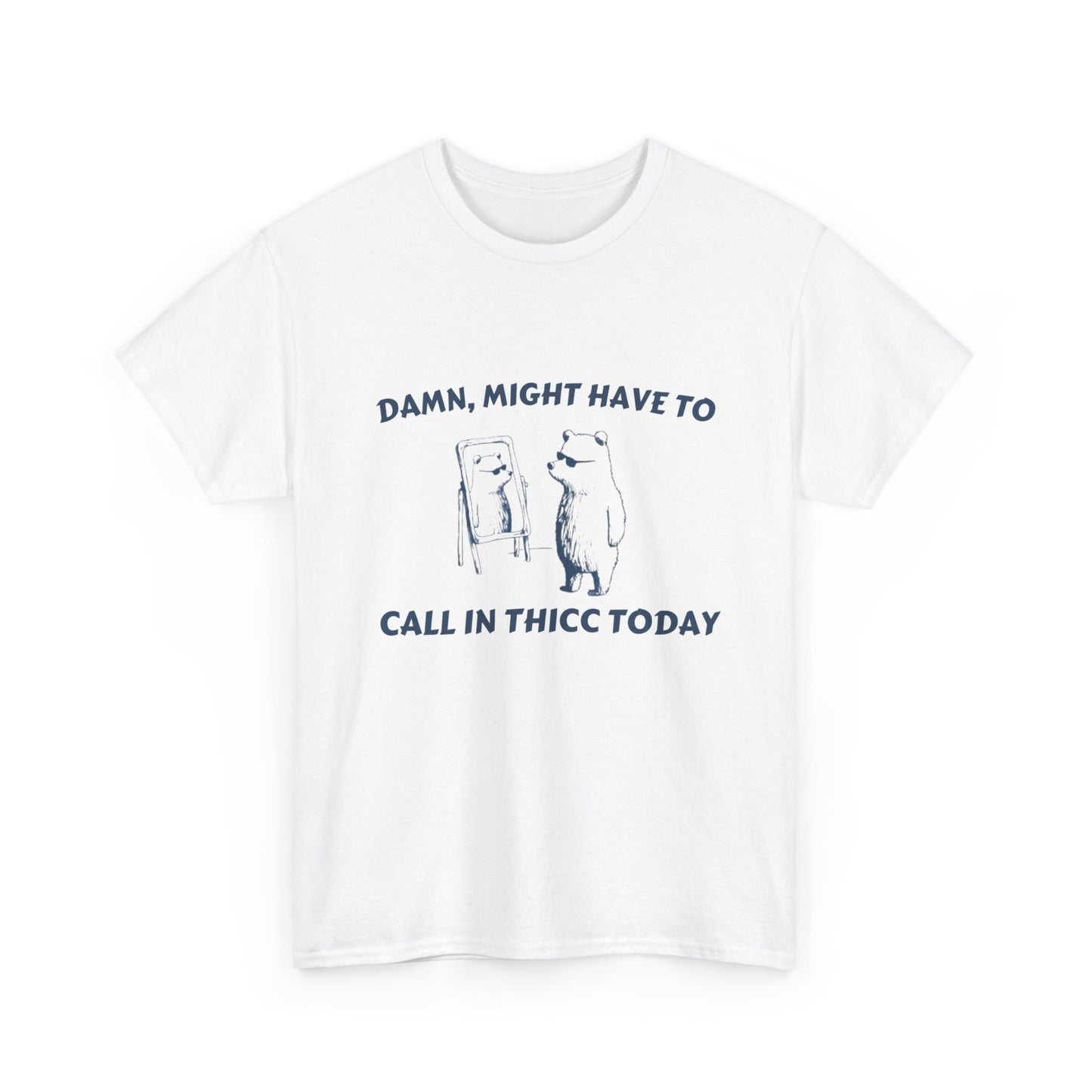 Call in Thicc Tee