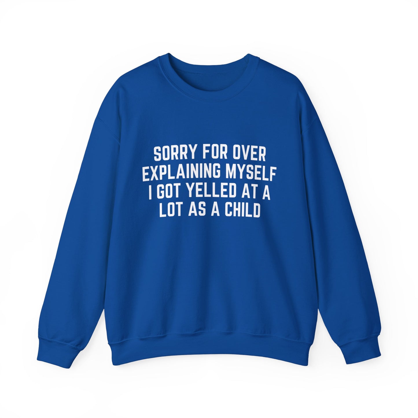 I Got Yelled at A lot Crewneck