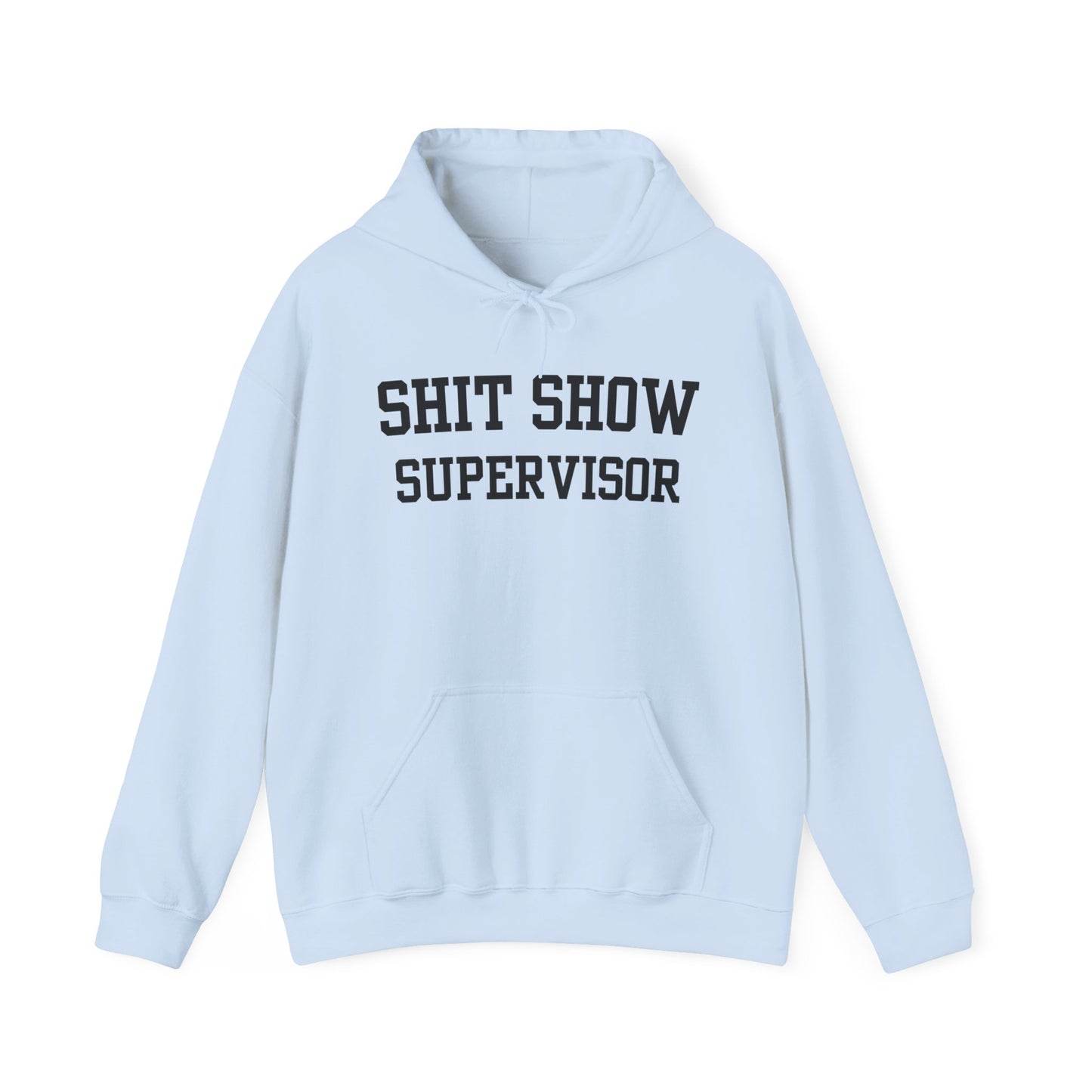 Shit Show Supervisor Hoodie