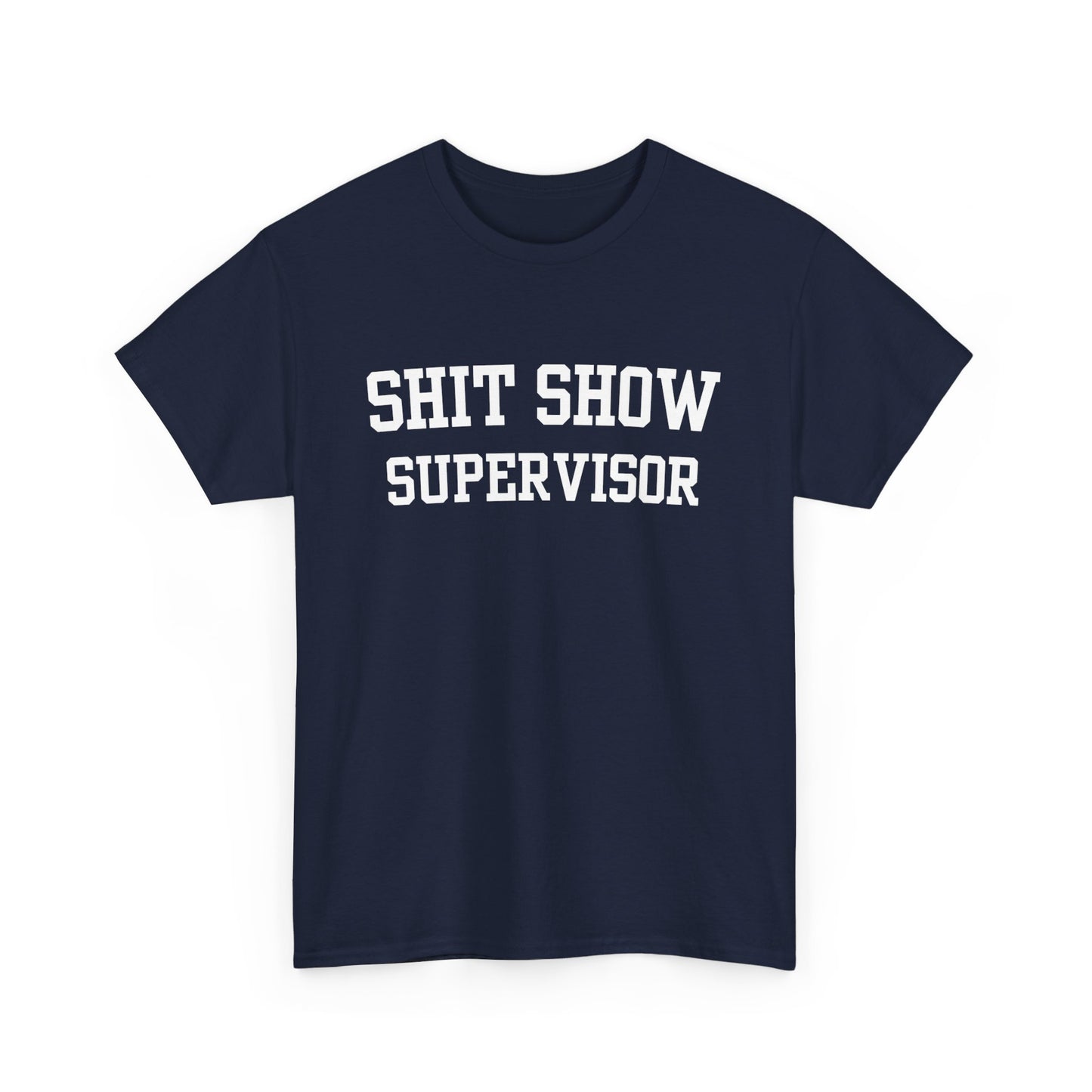 Shit Show Supervisor Tee