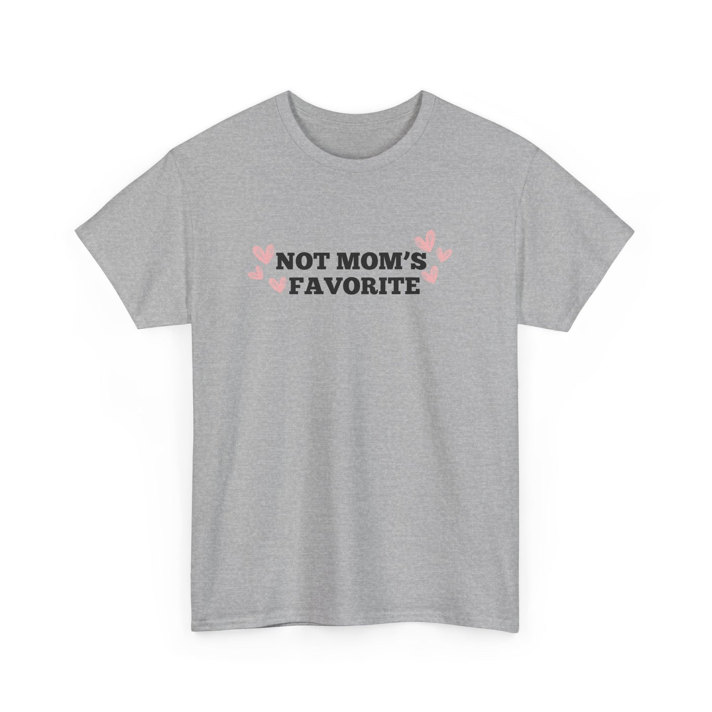 Not Moms Favorite Tee