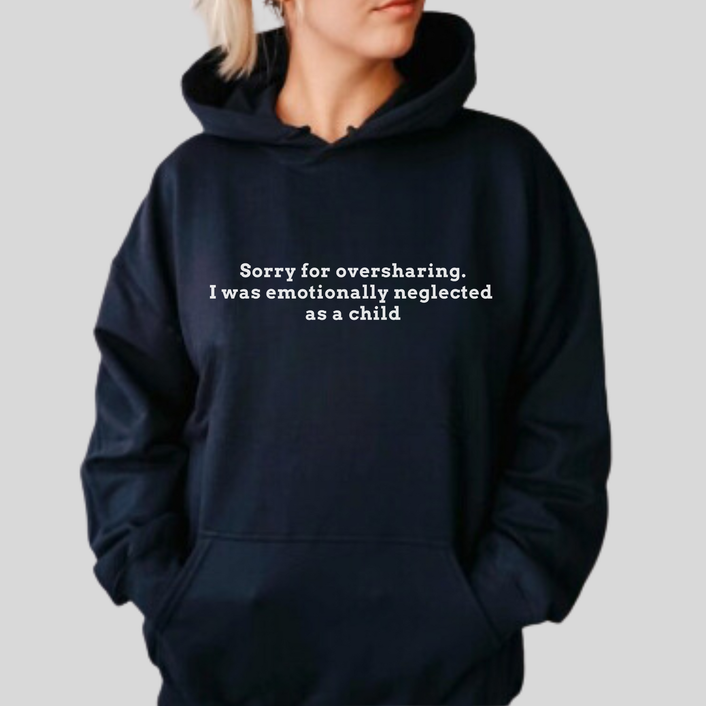 Sorry for Oversharing Hoodie