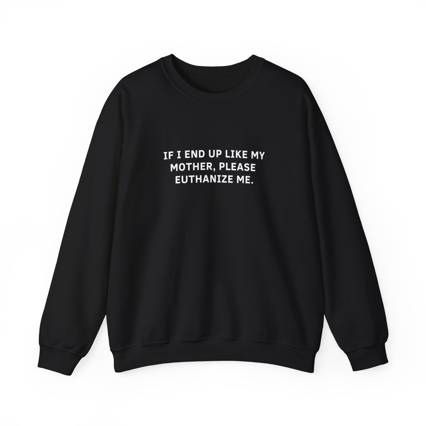 Euthanize me Crewneck