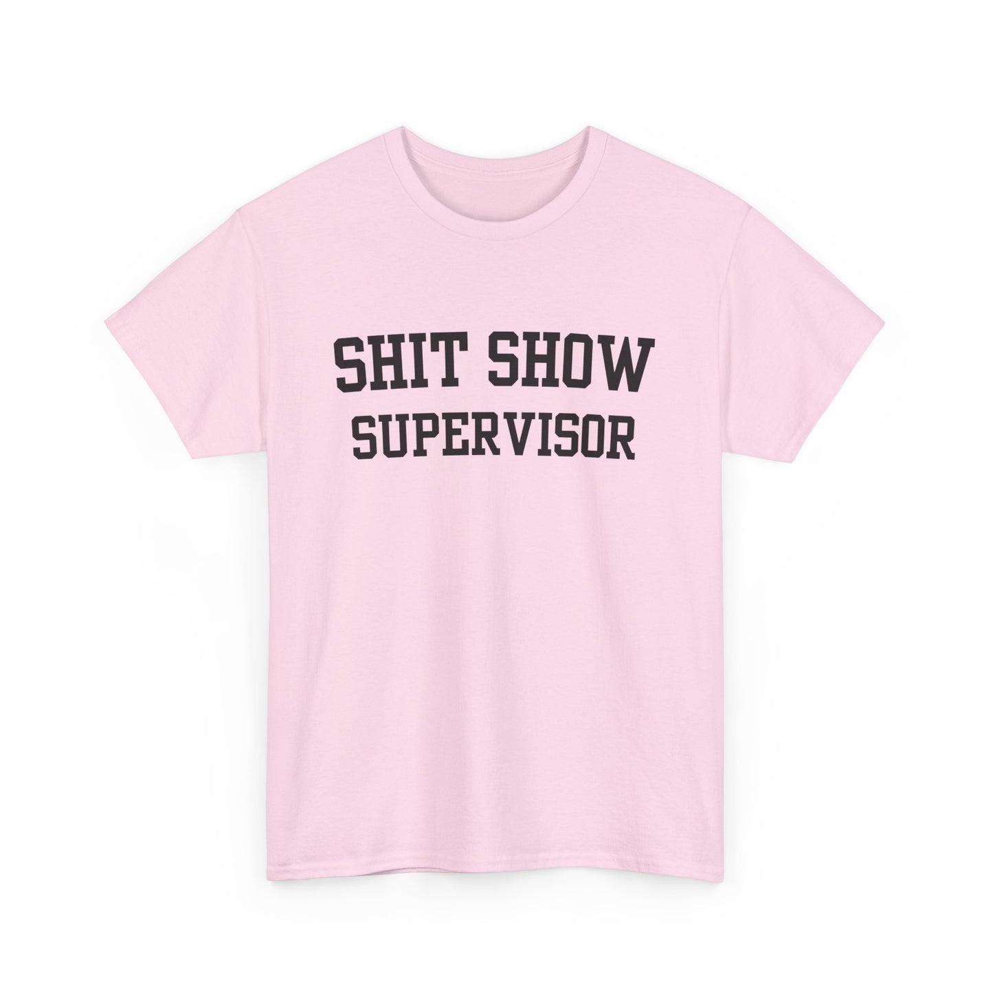 Shit Show Supervisor Tee