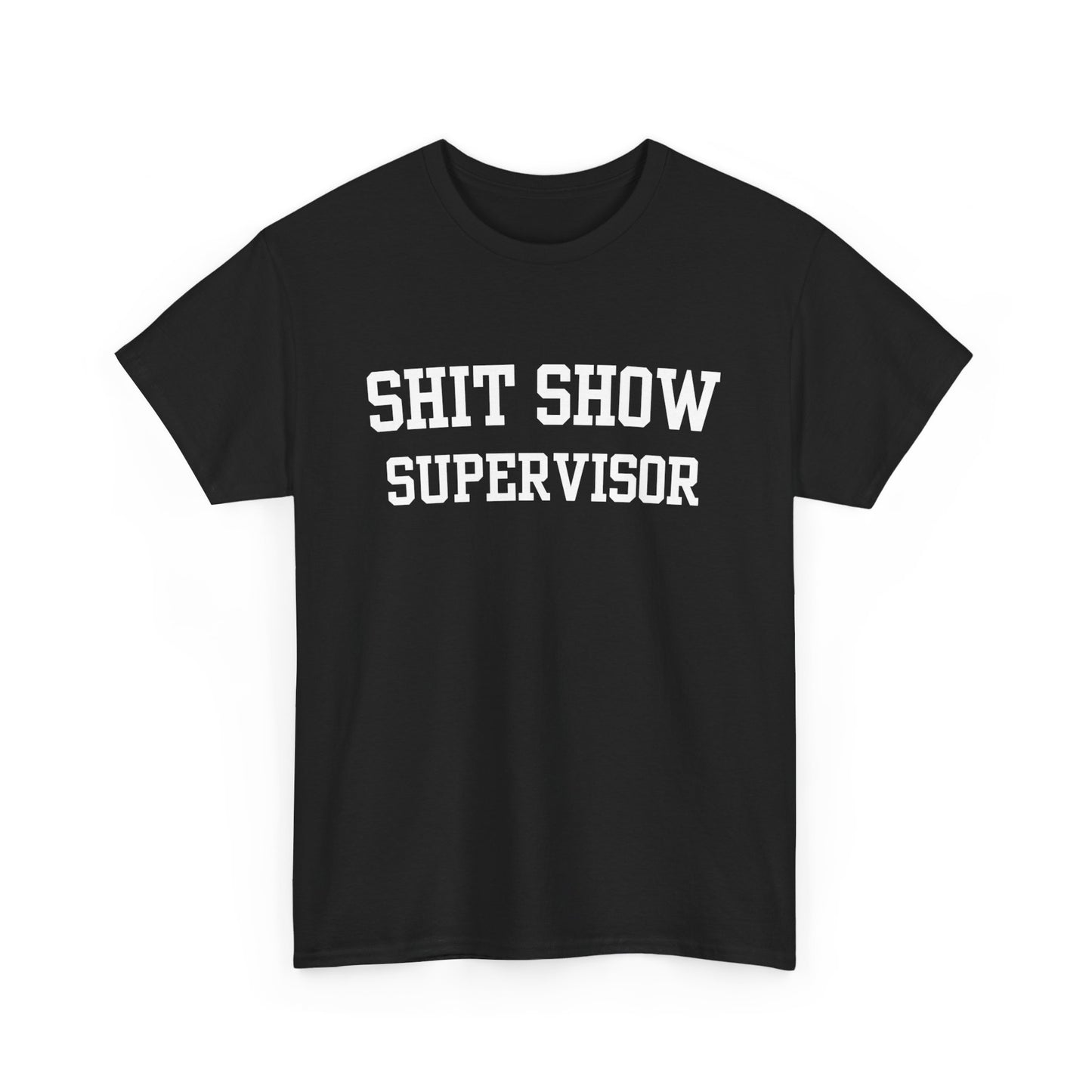 Shit Show Supervisor Tee