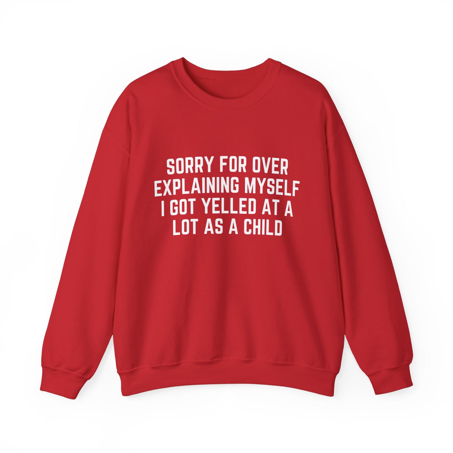 I Got Yelled at A lot Crewneck