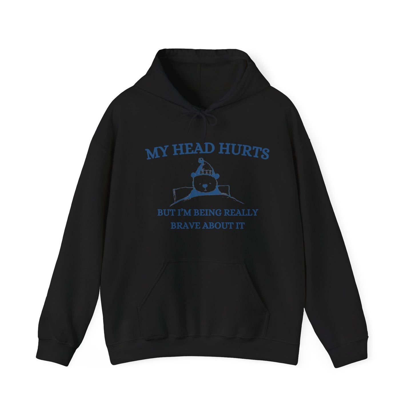 My Head Hurts Hoodie
