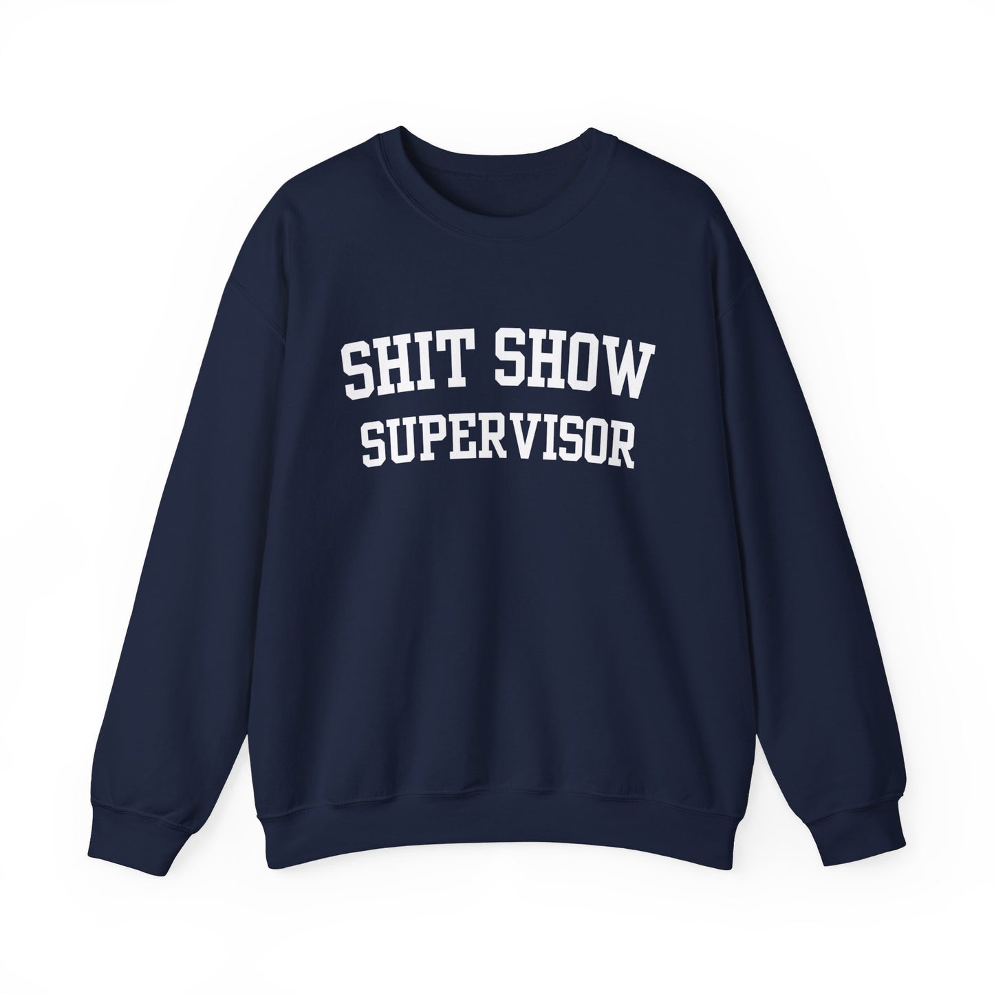 Shit Show Supervisor Crewneck