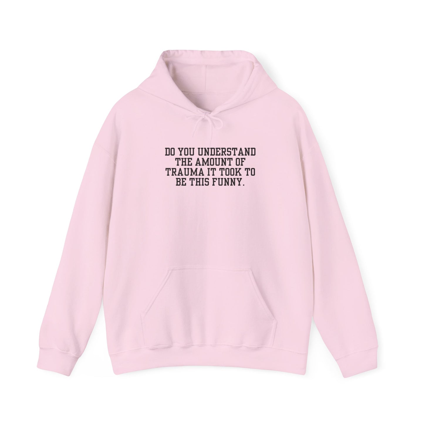 Trauma to Be Funny Hoodie
