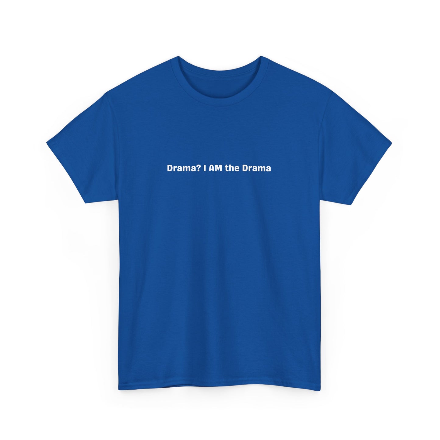 I Am Drama Tee