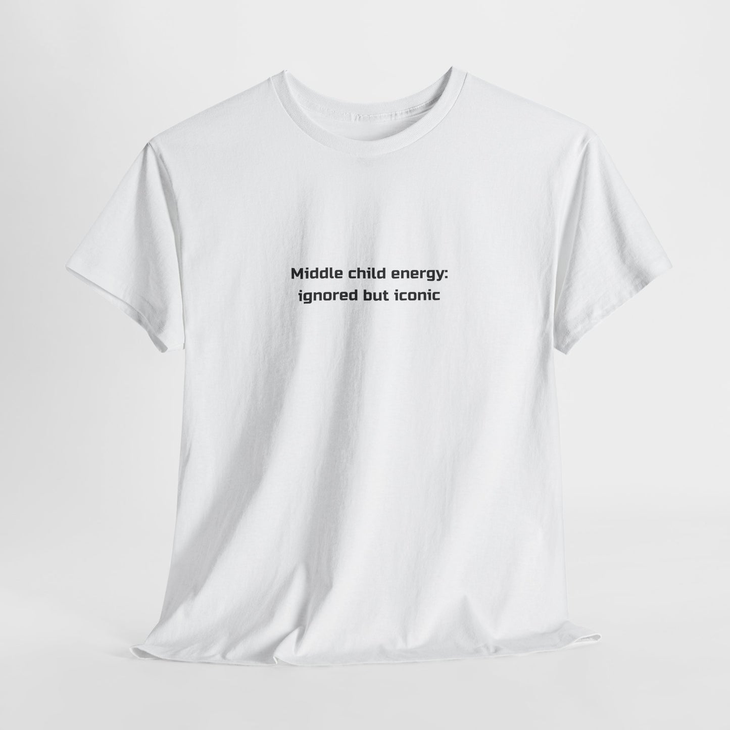 Middle child energy Tee