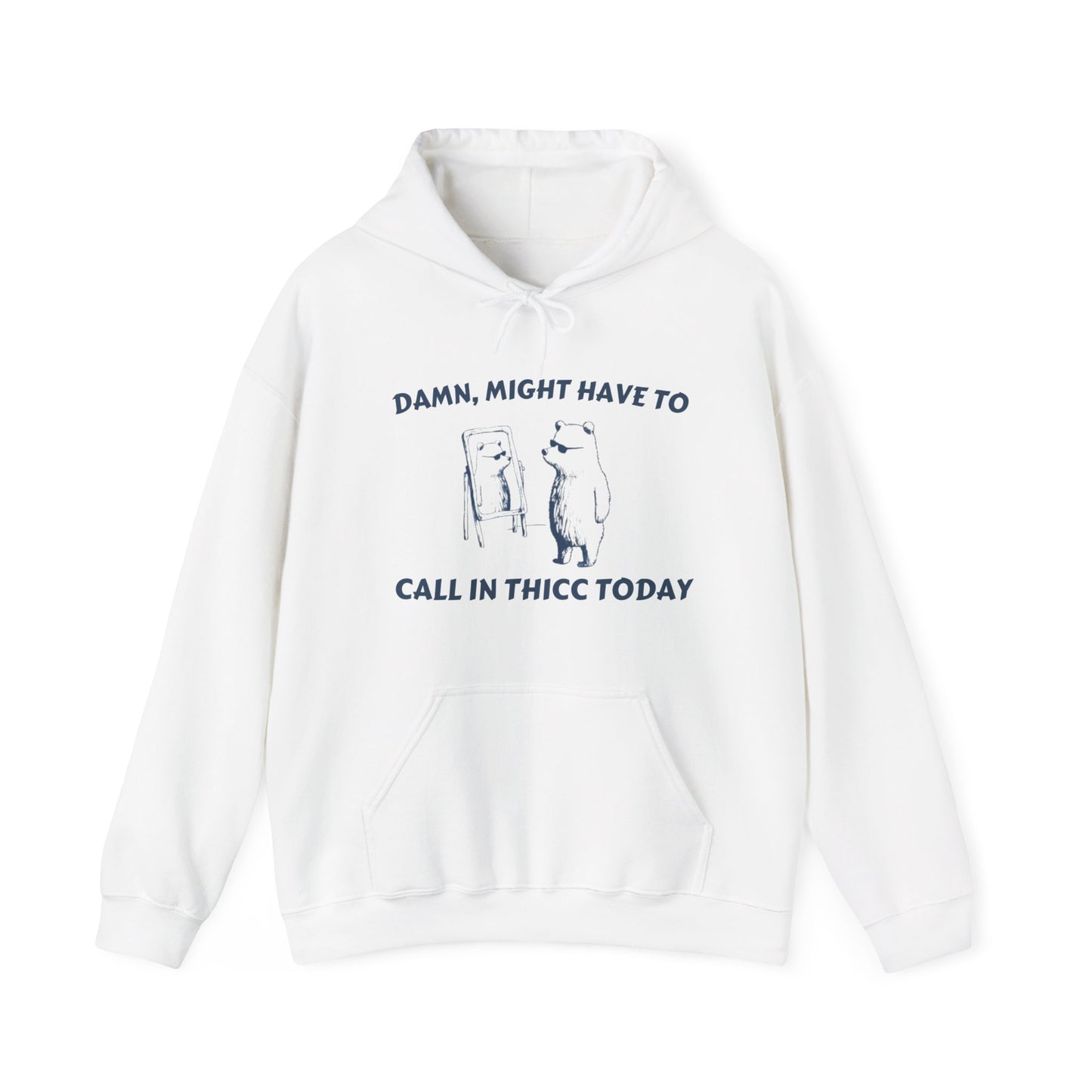 Call in Thicc Hoodie