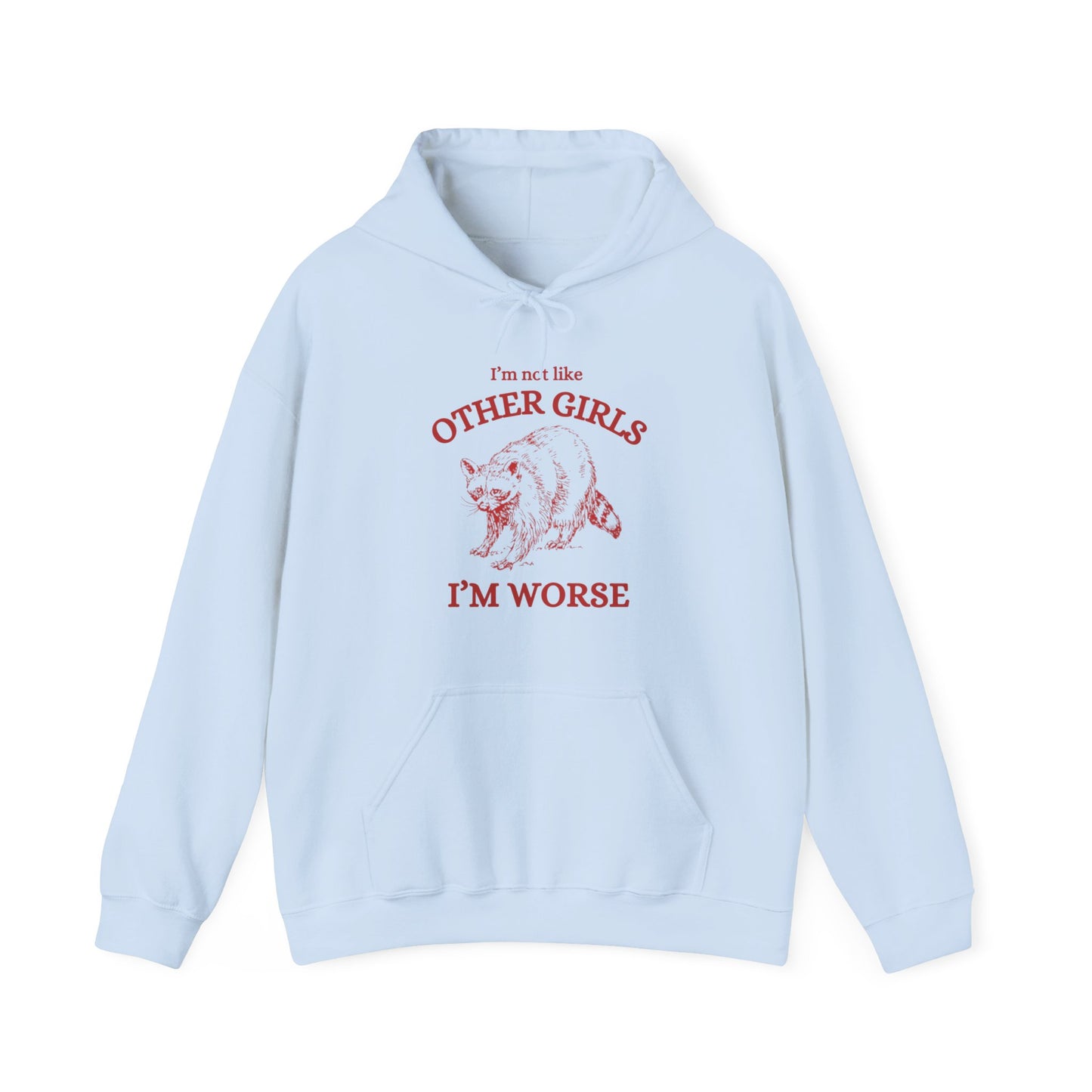 I'm Worse Hoodie