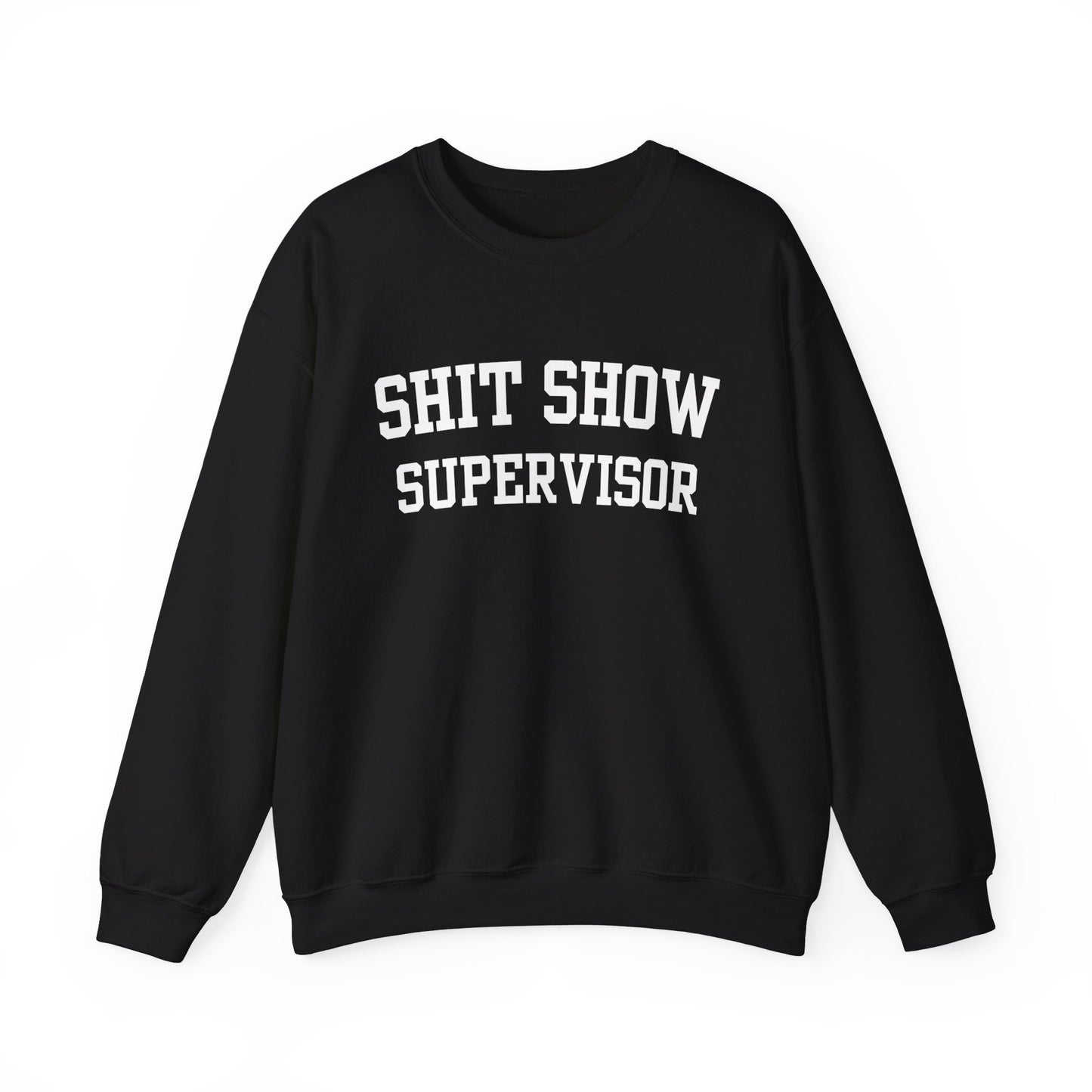 Shit Show Supervisor Crewneck