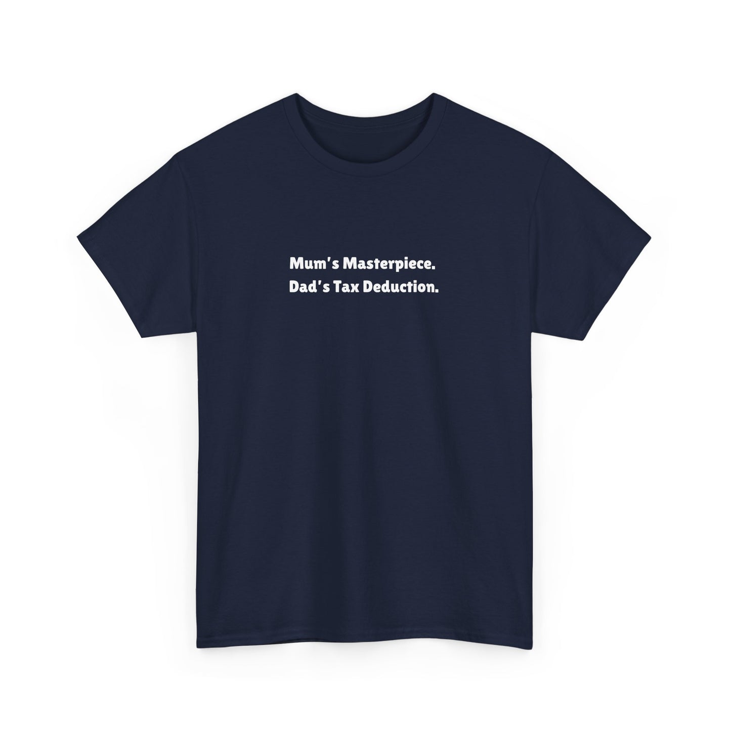 Dad's Tax Deduction Tee