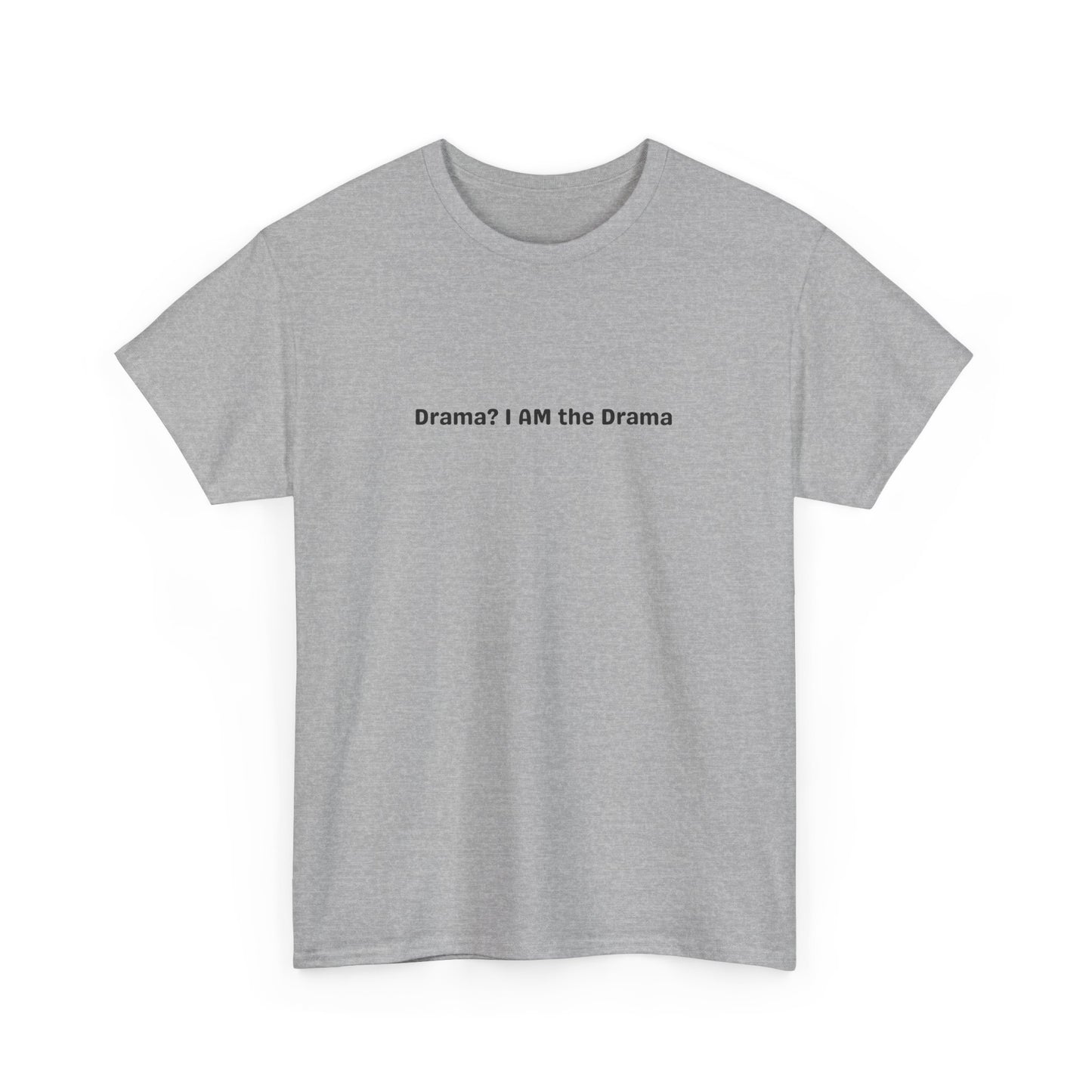I Am Drama Tee